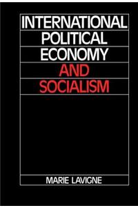 International Political Economy and Socialism