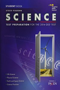 Steck-Vaughn GED: Test Preparation Student Edition Science 2014