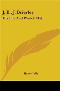 J. B., J. Brierley