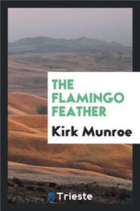 The Flamingo Feather
