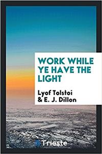 Work While Ye Have the Light