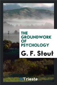 The Groundwork of Psychology