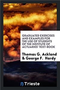 GRADUATED EXERCISES AND EXAMPLES FOR THE