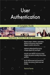 User Authentication A Complete Guide