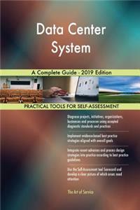 Data Center System A Complete Guide - 2019 Edition