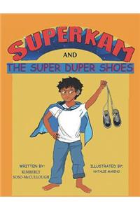 Super Kam and The Super Duper Shoes