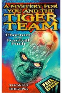 Tiger Team: Phantom of the Football Pitch