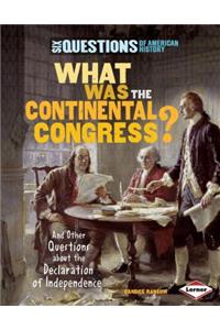 What Was the Continental Congress?