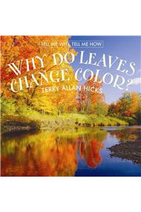 Why Do Leaves Change Color?