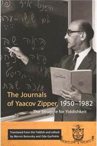 The Journals of Yaakov Zipper, 1950-1982: The Struggle for Yiddishkeit