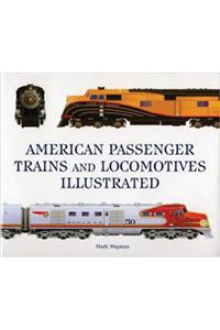 American Passenger Trains and Locomotives Illustrated