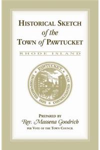 Historical Sketch of the Town of Pawtucket [RI]
