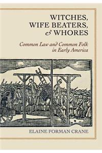 Witches, Wife Beaters, and Whores