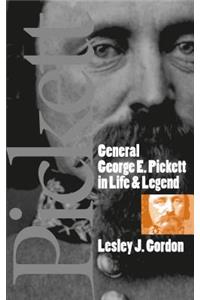 General George E. Pickett in Life and Legend