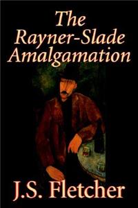 The Rayner-Slade Amalgamation