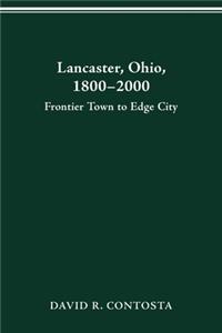 Lancaster, Ohio, 1800-2000