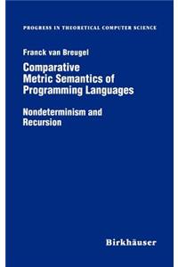 Comparative Metric Semantics of Programming Languages