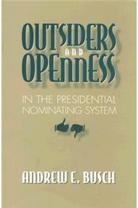 Outsiders and the Openness in the Presidential Nominating System
