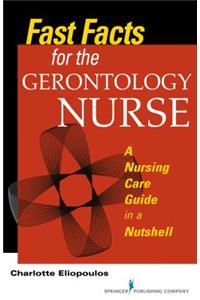 Fast Facts for the Gerontology Nurse