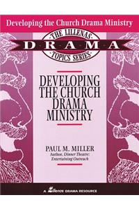 Developing the Church Drama Ministry