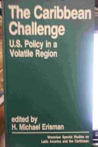 The Caribbean Challenge: U.S. Policy in a Volatile Region