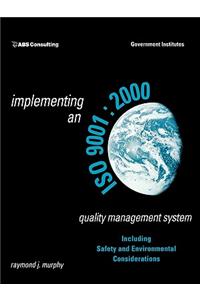 Implementing an ISO 9001:2000 Quality Management System