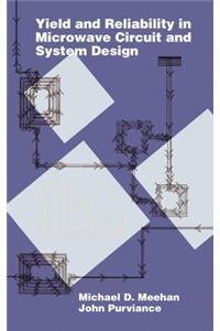 Yield and Reliability in Microwave Circuit and System Design