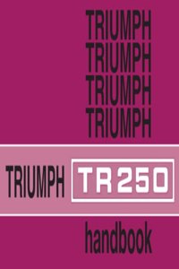 Triumph Owners' Handbook: Tr250 (Us)