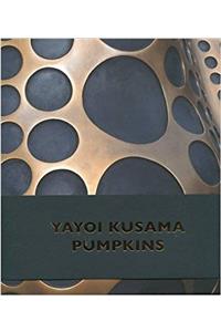 Yayoi Kusama - Pumpkins