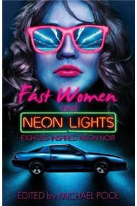 Fast Women and Neon Lights