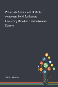 Phase-field Simulations of Multi-component Solidification and Coarsening Based on Thermodynamic Datasets