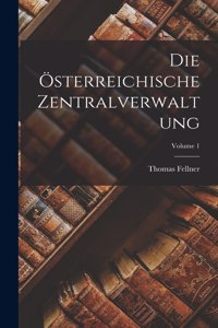 Österreichische Zentralverwaltung; Volume 1