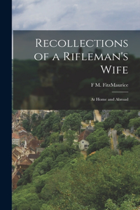 Recollections of a Rifleman's Wife