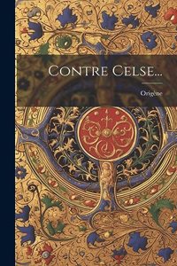 Contre Celse...