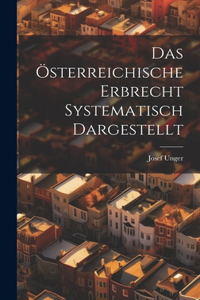 Österreichische Erbrecht Systematisch Dargestellt