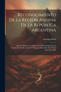 ... Reconocimiento De La Region Andina De La República Argentina