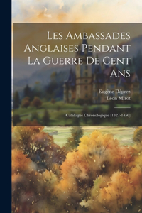 Les Ambassades Anglaises Pendant La Guerre De Cent Ans