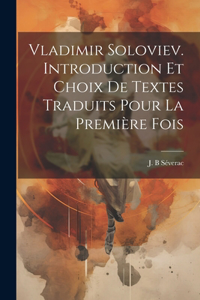 Vladimir Soloviev. Introduction et choix de textes traduits pour la première fois