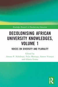 Decolonising African University Knowledges, Volume 1