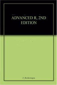 ADVANCED R, 2ND EDITION
