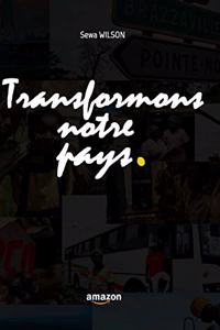 Transformons Notre Pays