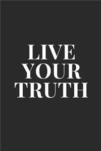 Live Your Truth