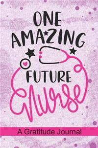 One Amazing Future Nurse - A Gratitude Journal