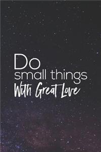 Do Small Things With Great Love