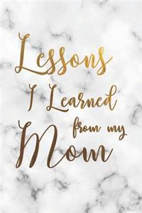 Lessons I Learned From My Mom
