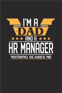 I'm a Dad and a HR Manager Nothing Scares Me