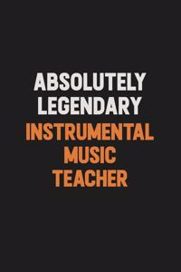 Absolutely Legendary Instrumental Music Teacher