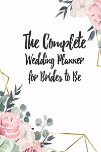The Complete Wedding Planner for Brides to Be
