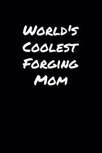 World's Coolest Forging Mom
