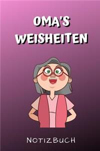 Oma's Weisheiten Notizbuch: A4 Notizbuch punktiert für Oma und Opa zum Geburtstag - Schöne Geschenkidee für die Grosseltern und werdende Großeltern - Geburtstagsgeschenk - Weih